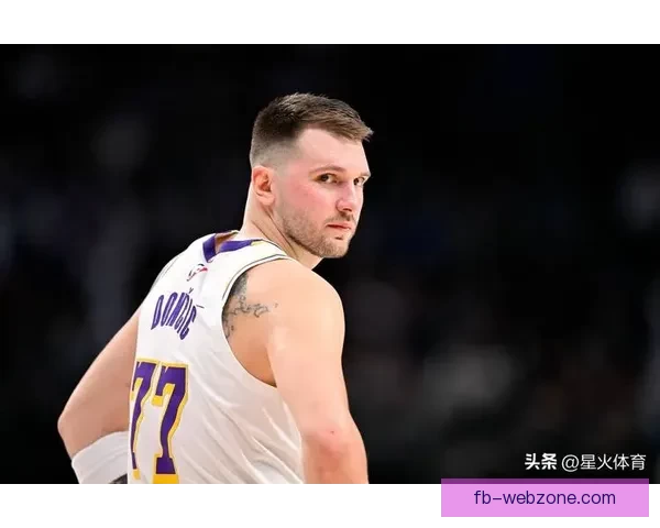 湖人对阵独行侠东契奇里夫斯斯马特缺阵 范德彪出战成疑